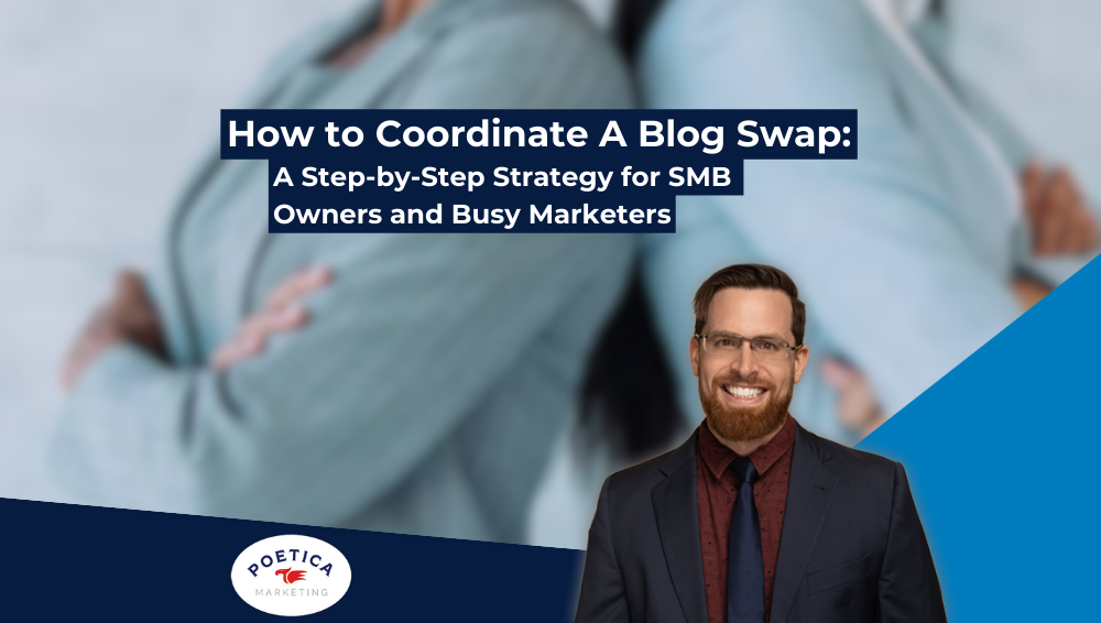 How to Coordinate a Blog Swap: A Step-by-Step Strategy for SMB Owners and Busy Marketers
