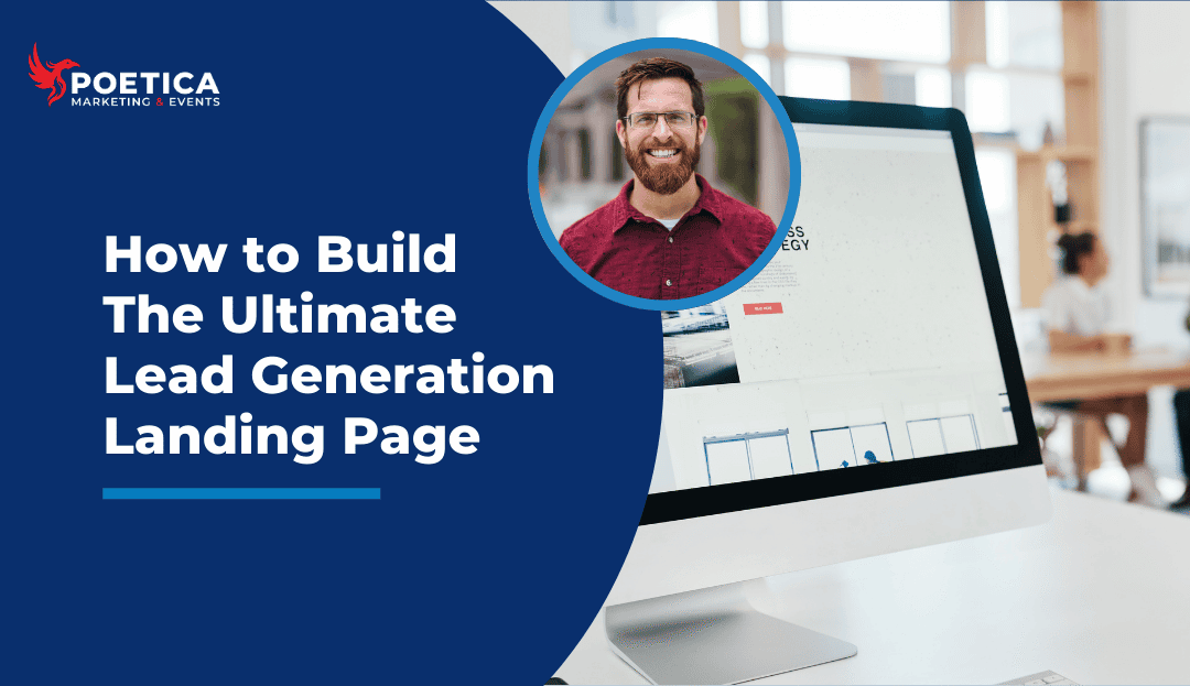 How to Build the Ultimate Lead Generation Landing Page